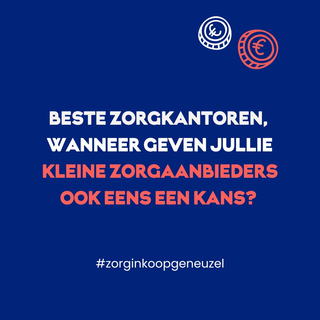 Zorgkantoren, geef kleine organisaties ook eens een kans